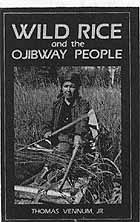 WILD RICE AND THE OJIBWAY PEOPLE