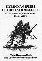 FIVE INDIAN TRIBES OF THE UPPER MISSOURI