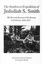 THE SOUTHWEST EXPEDITION OF JEDEDIAH S. SMITH