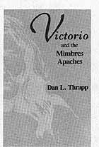 VICTORIO AND THE MIMBRES APACHES