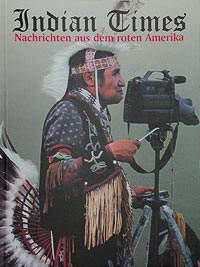 INDIAN TIMES - NACHRICHTEN AUS DEM ROTEN AMERIKA