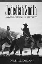 JEDEDIAH SMITH AND THE OPENING OF THE WEST